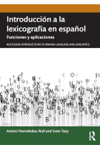 Introducción a la lexicografía en español: Funciones y aplicaciones (Routledge Introductions to Spanish Language and Linguistics) (Spanish Edition)