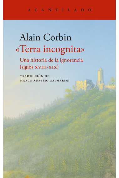 «Terra incognita»: una historia de la ignorancia (siglos XVIII-XIX)