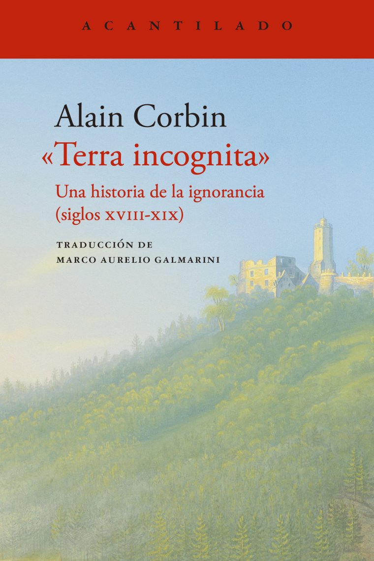 «Terra incognita»: una historia de la ignorancia (siglos XVIII-XIX)