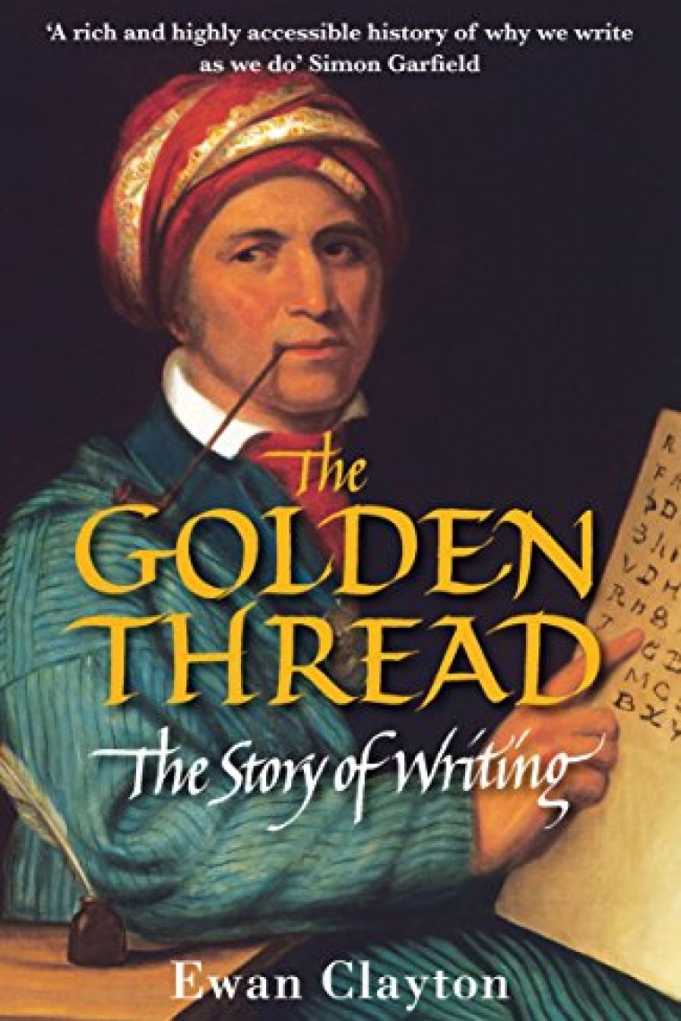 The Golden Thread: The Story of Writing