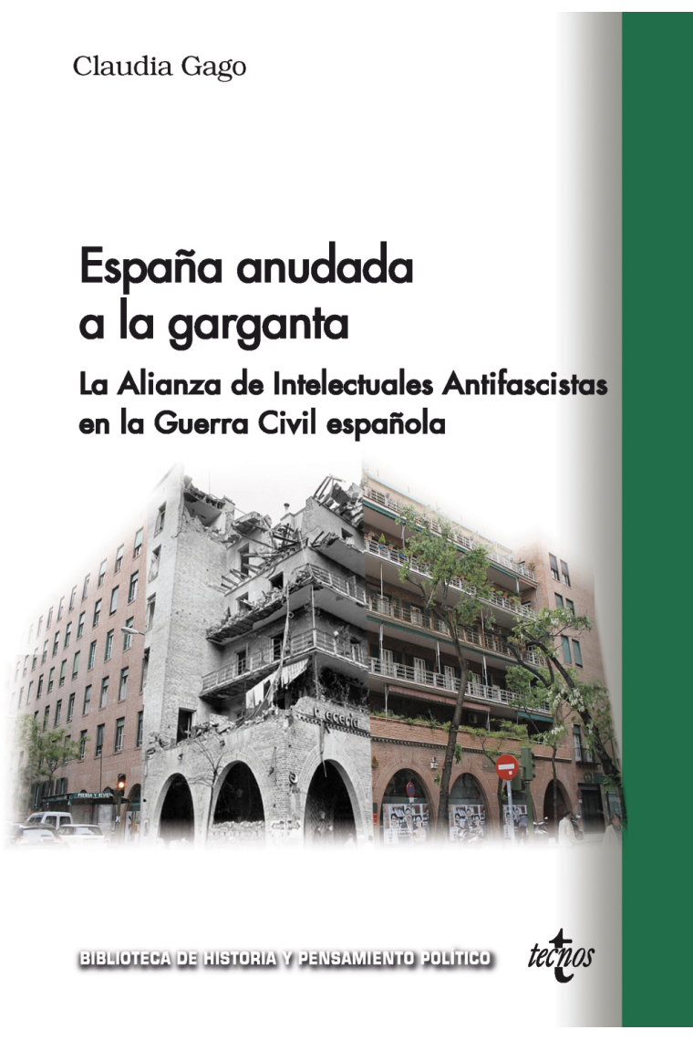 España anudada a la garganta. La Alianza de Intelectuales Antifascistas en la Guerra Civil española