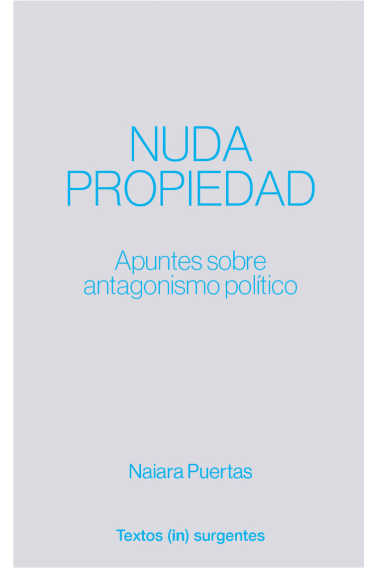 Nuda propiedad: apuntes sobre antagonismo político