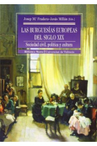 Las burguesías europeas del siglo XIX. Sociedad civil, política y cultura