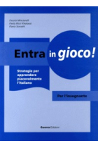 Entra in gioco ! Guida per l' insegnante