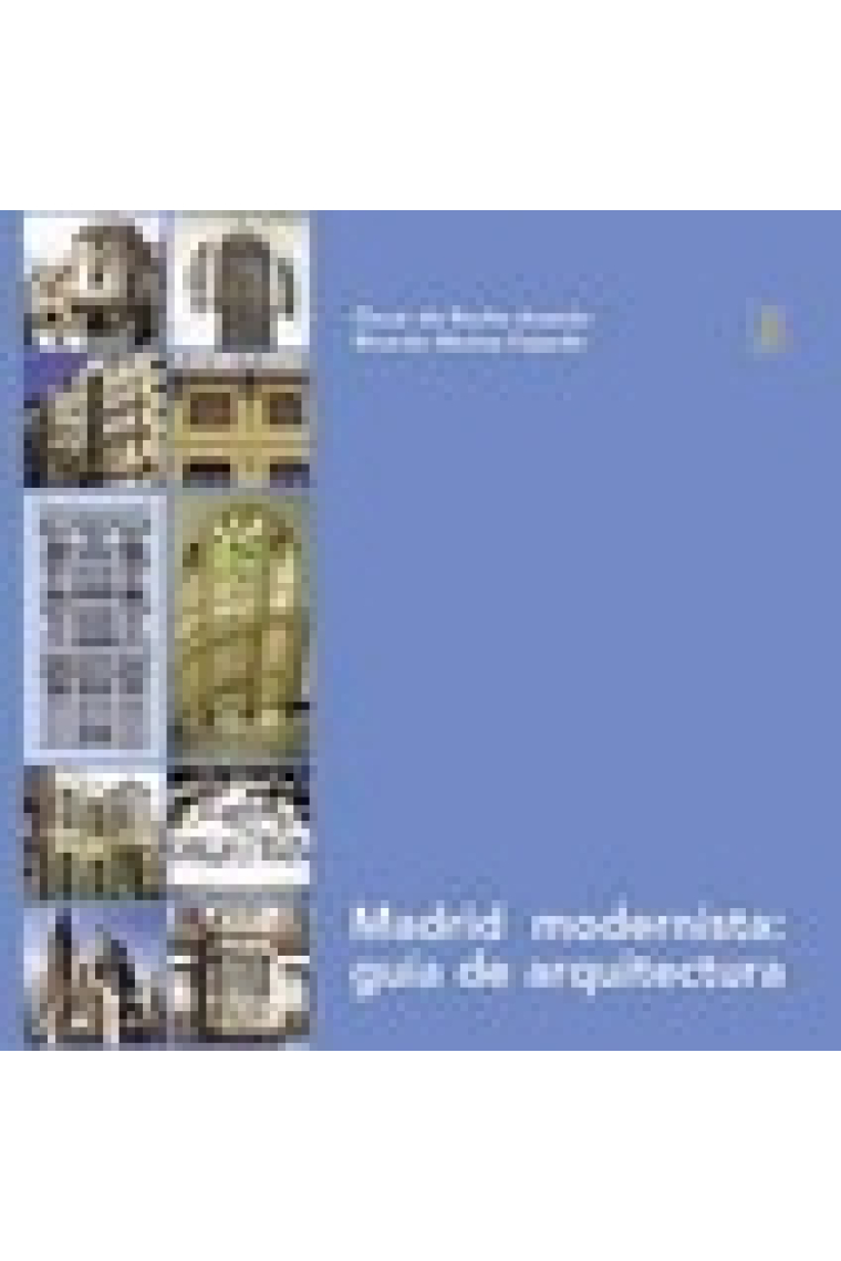 Madrid modernista: guía de arquitectura