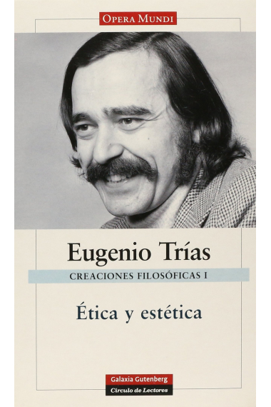 Creaciones filosóficas, I: Ética y estética