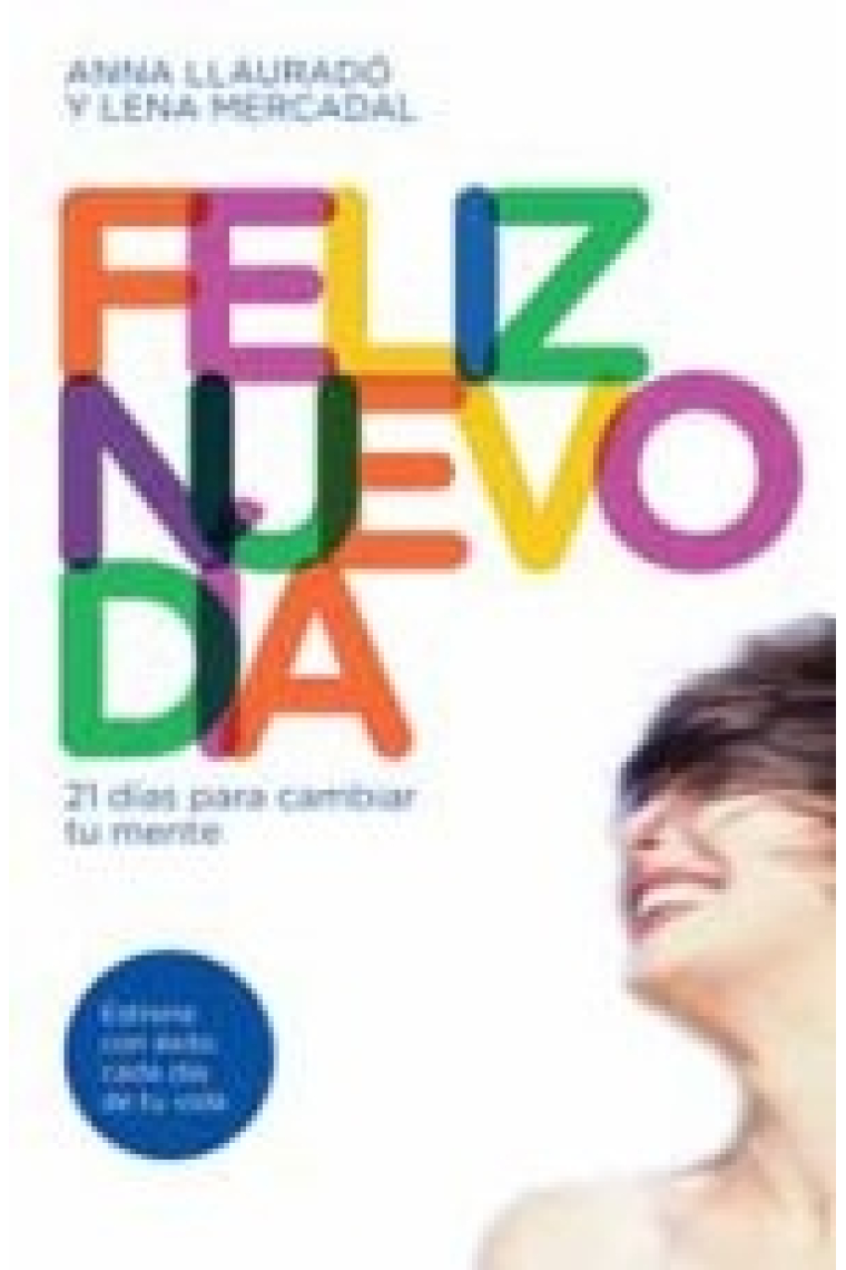 Feliz nuevo día. 21 días para cambiar tu mente