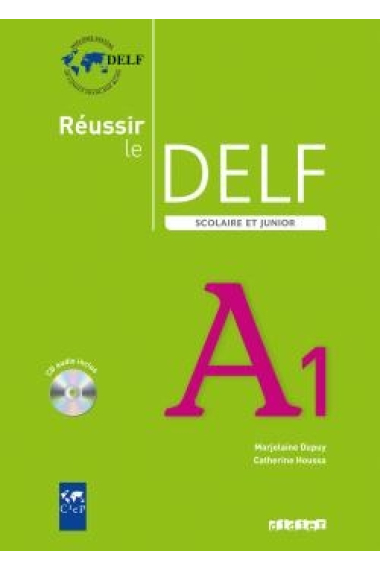 Réussir le DELF scolaire et junior A1. Livre + Audio CD