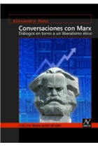 Conversaciones con Marx. Diálogos en torno a un liberalismo ético