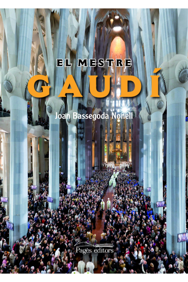 El mestre Gaudí