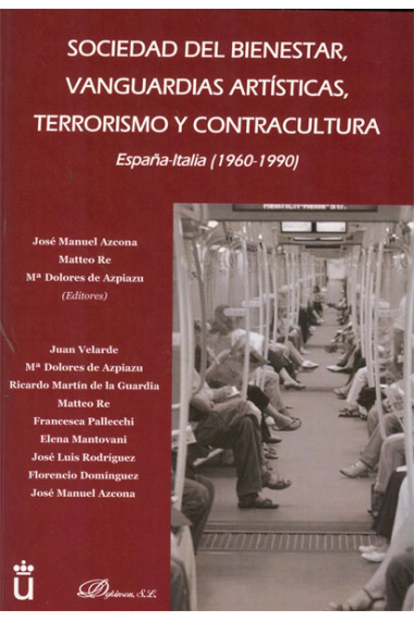 Sociedad del bienestar, Vanguardias artísticas, terrorismo y contracultura. España-Italia (1960-1990)