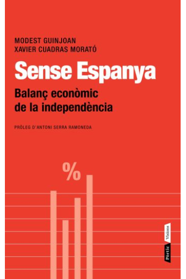 Sense Espanya. Balanç econòmic de la independència