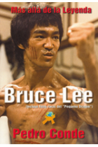 Bruce Lee. Más allá de la leyenda