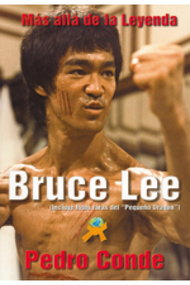 Bruce Lee. Más allá de la leyenda