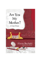 Are You My Mother? A Comic Drama