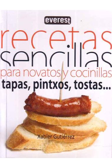 Recetas sencillas para novatos y cocinillas -pintxos-tapas-tostas-