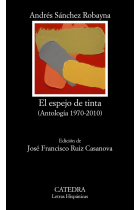 El espejo de tinta (Antología 1970-2010)