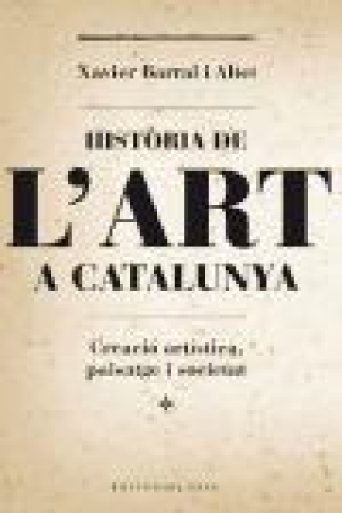 Història de l'Art a Catalunya. Creació artística, paisatge i societat