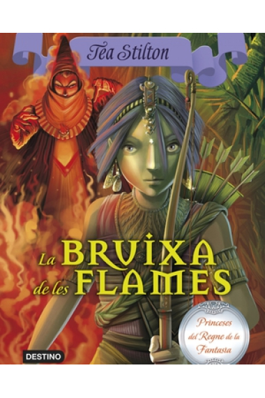 La bruixa de les flames (Princeses Regne de la Fantasia 8)