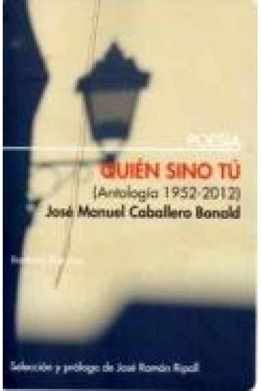 Quién sino tú. Antología 1952-2012