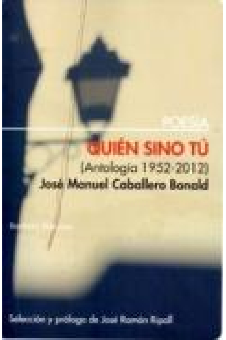 Quién sino tú. Antología 1952-2012