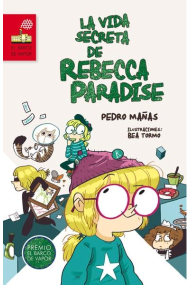 La vida secreta de Rebecca Paradise (Premio Barco de Vapor 2015 cartoné)