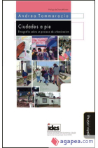 Ciudades a pie. Etnografía sobre un proceso de urbanización