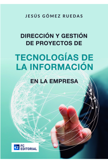 Dirección y gestión de Proyectos de Tecnologías de la Información en la Empresa