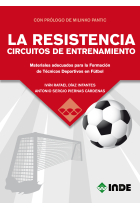 La resistencia: circuitos de entrenamiento. Materiales adecuados para la Formación de Técnicos Deportivos en Fútbol