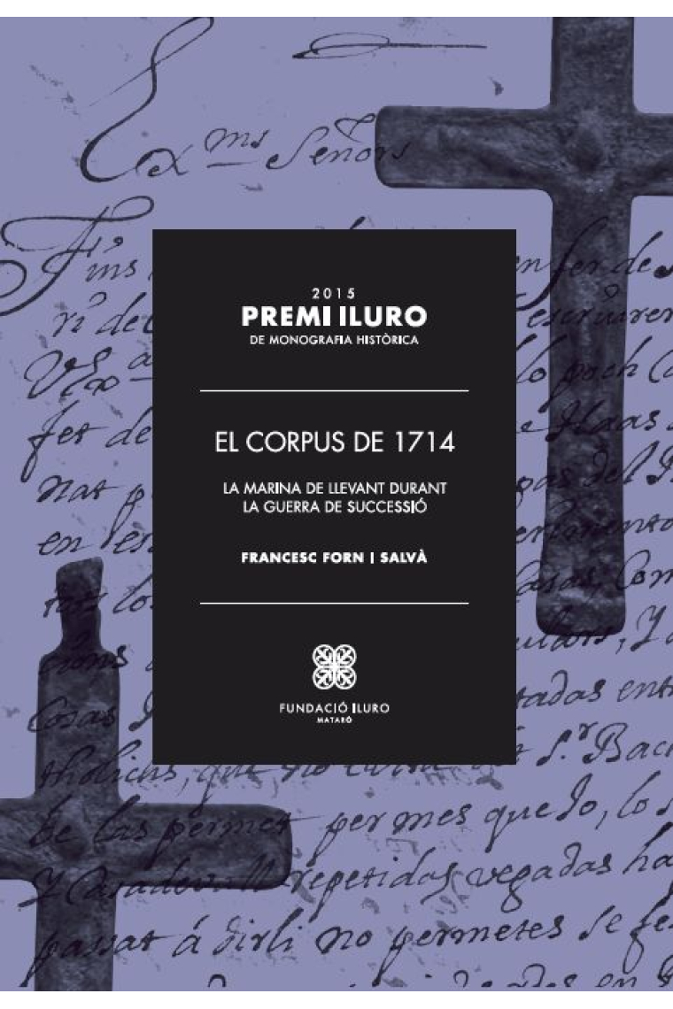 El Corpus de 1714. La Marina de Llevant durant la Guerra de Successió