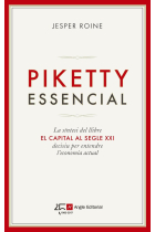 Piketty essencial. La síntesi del llibre El capital al segle XXI decisiu per entendre l'economia actual