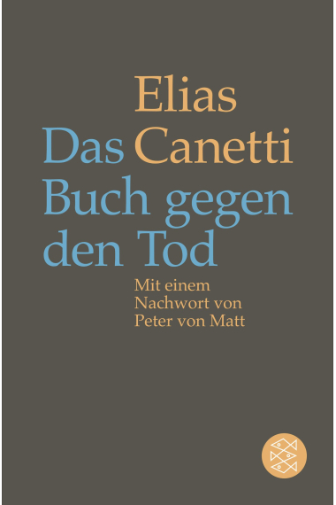 Das Buch gegen den Tod: Mit einem Nachwort von Peter von Matt