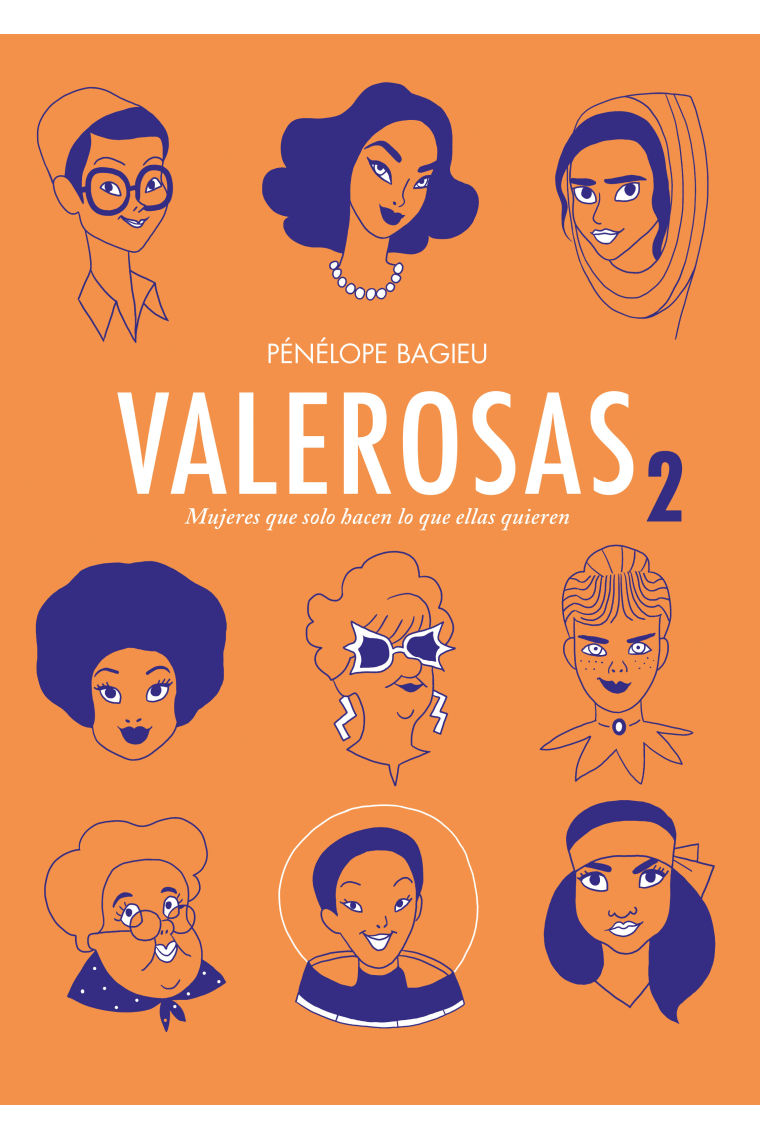 Valerosas 2. Mujeres que solo hacen lo que ellas quieren