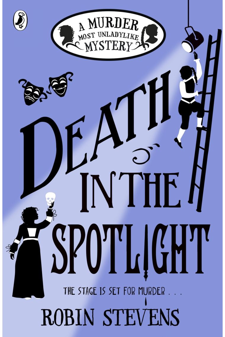 Death in the Spotlight: A Murder Most Unladylike Mystery