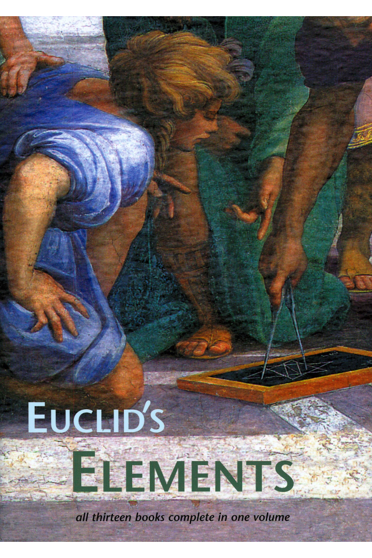 Euclid's Elements (All thirteen books complete in one volume)