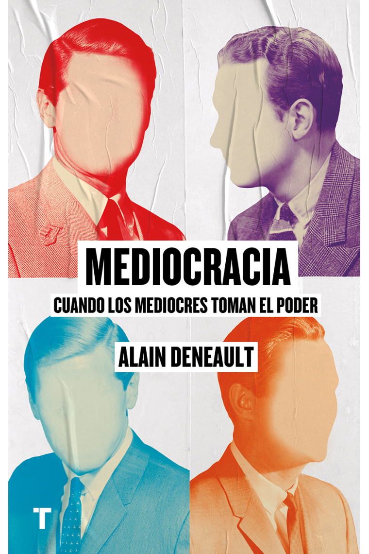 Mediocracia. Cuando los mediocres toman el poder