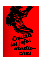 Contra los jefes mediocres