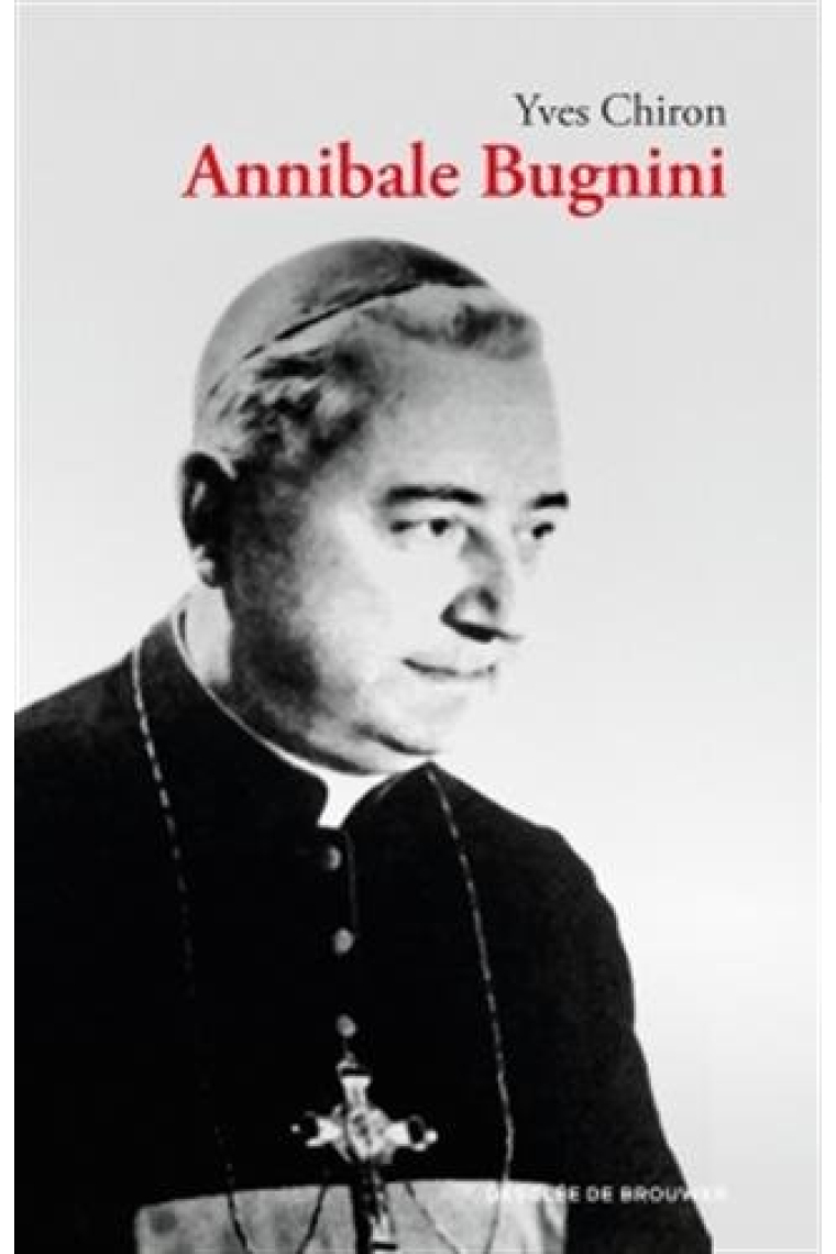 Annibale Bugnini (1912-1982): Réformateur de la liturgie (Biographies)