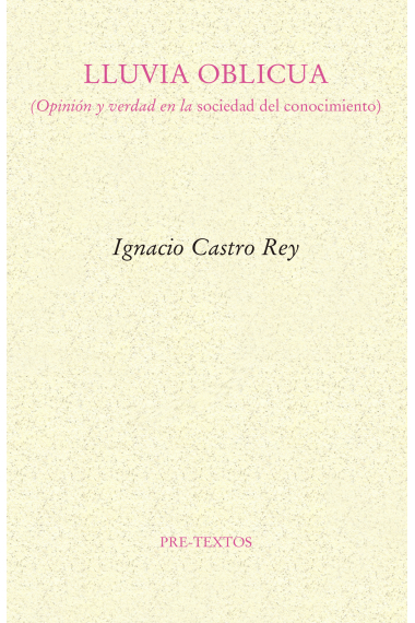 Lluvia oblicua: opinión y verdad en la sociedad del conocimiento