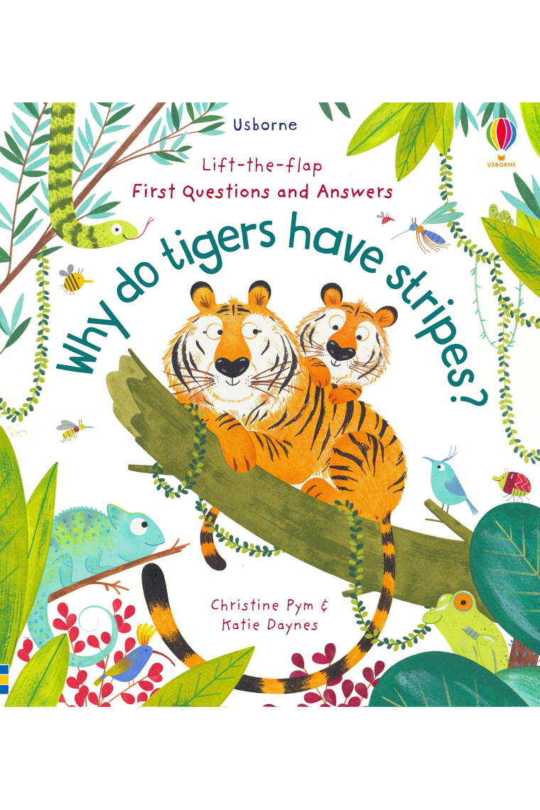 Why Do Tigers Have Stripes? (Lift the Flap First Questions and Answers)