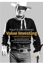 Value Investing. Austria vs Salamanca. Una mirada crítica a la deriva libertaria dentro de la Escuela Austriaca y los riesgos que para esta tiene