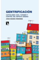 Gentrificación. Capitalismo cool, turismo y control del espacio urbano