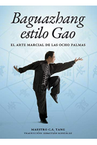 Baguazhang Estilo Gao (El Arte Marcial De Las Ocho Palmas)