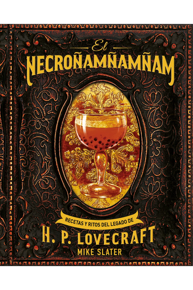 El Necroñamñamñam. Recetas y ritos del legado de H. P. Lovecraft