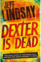 Dexter Is Dead (Dexter 8)