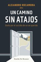 Un camino sin atajos. Duelo por el suicidio de un ser querido