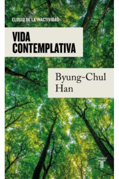 Vida contemplativa: elogio de la inactividad