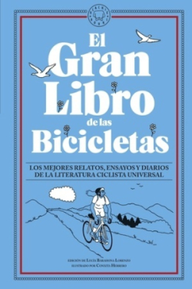 El Gran Libro de las Bicicletas. Los mejores relatos, ensayos y diarios de la literatura ciclista universal