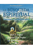 La búsqueda espiritual: Ensenanzas de los maestros ascendidos: 1 (Serie Aventura del espíritu)