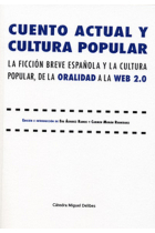 CUENTO ACTUAL Y CULTURA POPULAR. LA FICCIÓN BREVE ESPAÑOLA Y LA CULTURA POPULAR, DE LA ORALIDAD A LA